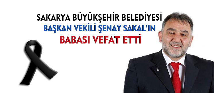 Büyükşehir Belediye Başkan Vekilinin Babası Vefat Etti