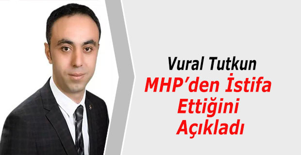 Tutkun MHP’den İstifa Ettiğini Açıkladı