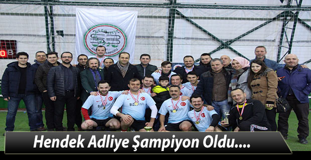 Hendek Adliye Şampiyon