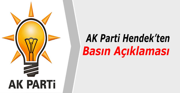 AK Parti Hendek Teşkilatından Basın Açıklaması