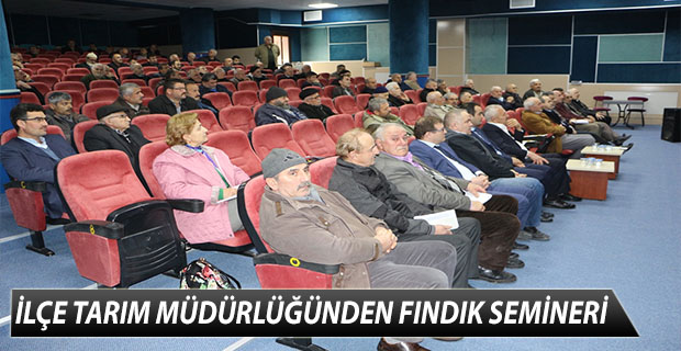İLÇE TARIM MÜDÜRLÜĞÜNDEN FINDIK SEMİNERİ