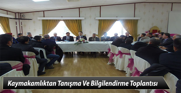 Kaymakamlıktan Tanışma Ve Bilgilendirme Toplantısı