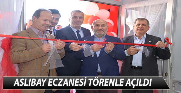Aslıbay Eczanesi açıldı
