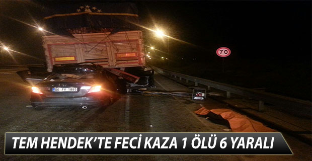 TEM'DE FECİ KAZA 1 ÖLÜ 6 YARALI
