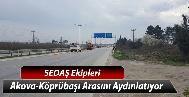 SEDAŞ Akova Köprübaşı Arasını Aydınlatıyor