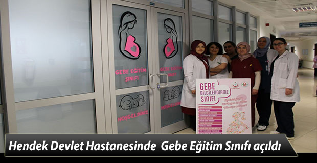 Hendek Devlet Hastanesinde Gebe Eğitim Sınıfı açıldı