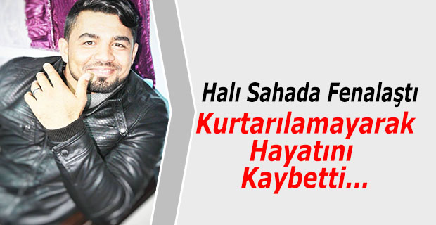 Halı Sahada Fenalaşan Genç Hayatını Kaybetti