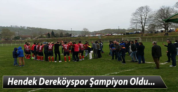 Hendek Dereköyspor Şampiyon Oldu