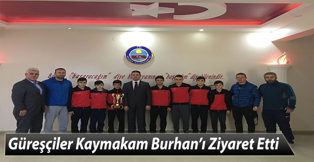 Güreşçiler Kaymakam Burhan’ı Ziyaret Etti