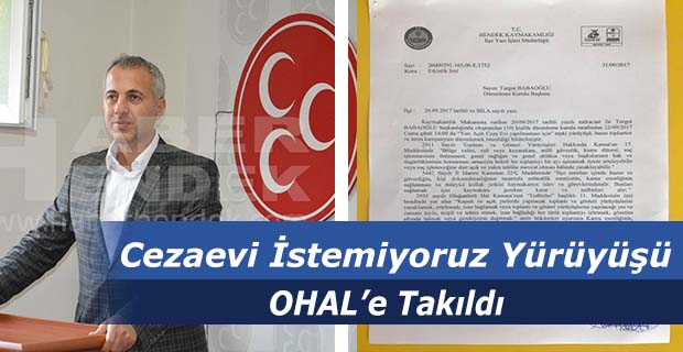 Cezaevi İstemiyoruz Yürüyüşü OHAL’e Takıldı