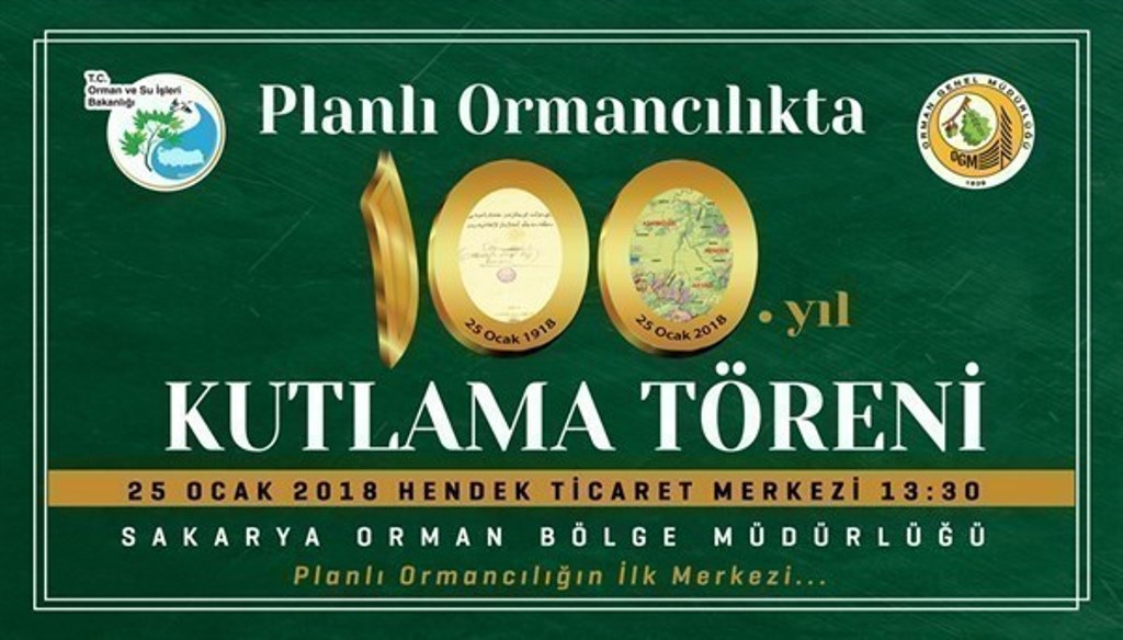 Planlı Ormancılığın 100. Yılı kutlaması Hendek’te Yapılacak