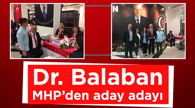 Dr. Balaban MHP’den aday adayı