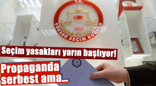 Seçim Yasakları Başlıyor