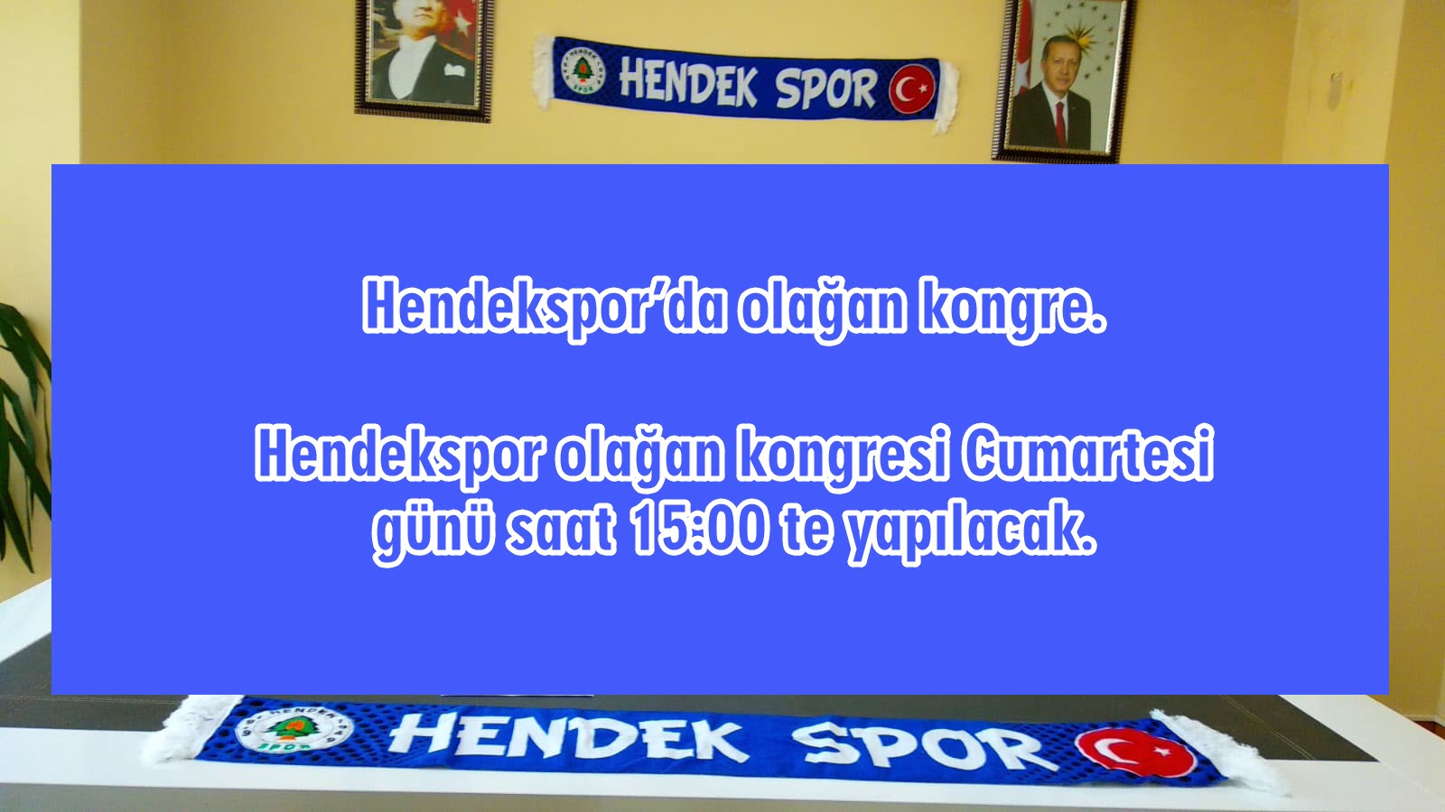 Hendekspor’da Kongre Tarihi Belli Oldu