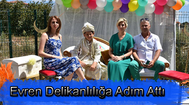 Evren Delikanlılığa Adım Attı