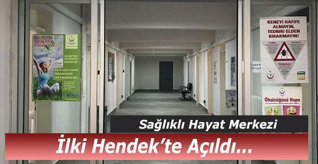 Sakarya’nın ilk SHM’si Hendek’te açıldı
