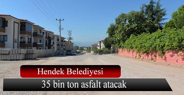 Hendek Belediyesi Sıcak asfalta ön hazırlık Yapıyor