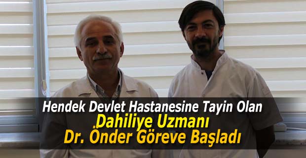 Dahiliye Uzmanı Önder Göreve Başladı