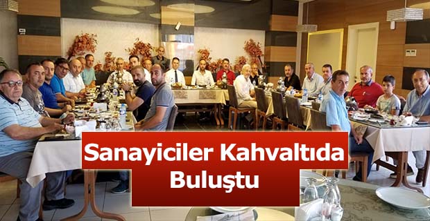 Sanayiciler Kahvaltıda Buluştu