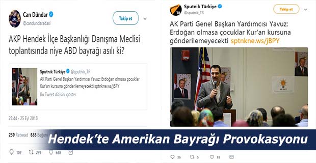 Hendek’te Amerikan Bayrağı Provokasyonu