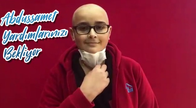 Lösemi Hastası Abdussamet Yardımlarınızı Bekliyor