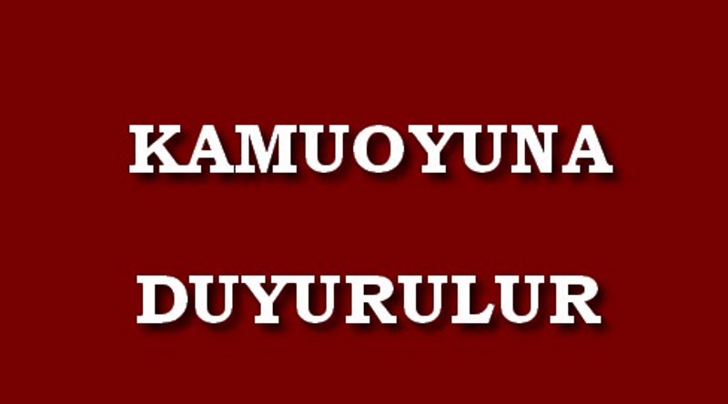 Kamuoyuna Duyurulur