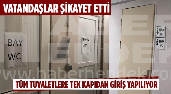 Vatandaşlar Şikayet Etti Tüm Tuvaletlere Tek Kapıdan Giriş Yapılıyor