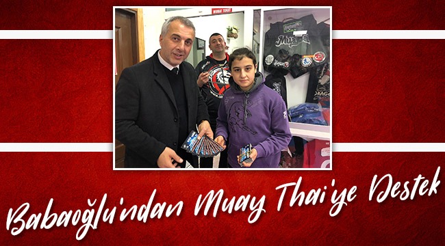 Babaoğlu’ndan Muay Thai’ye Destek