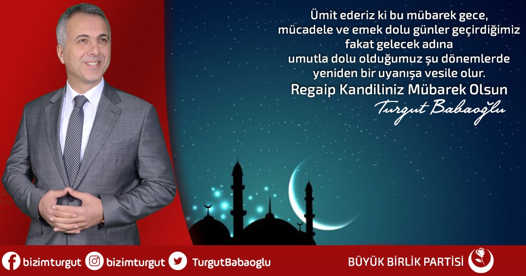 Babaoğlu; Üç Aylar ve Regaip Kandiliniz Mübarek Olsun