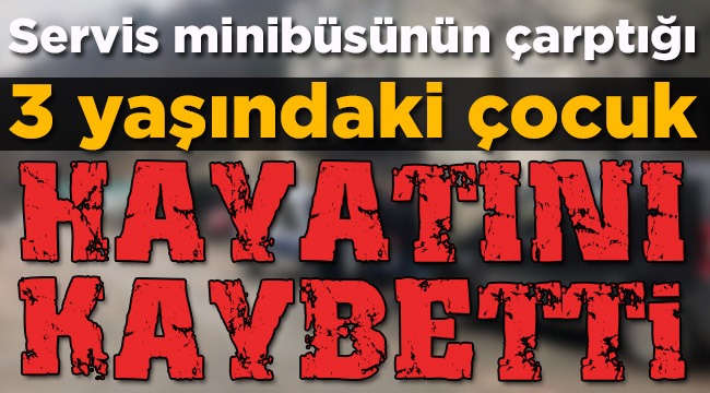 Üç Yaşındaki Çocuk Kazada Hayatını Kaybetti