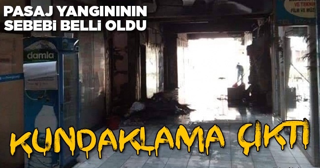 Pasaj Yangını Kundaklama Çıktı