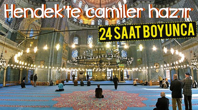 Hendek'te Camiler Hazır