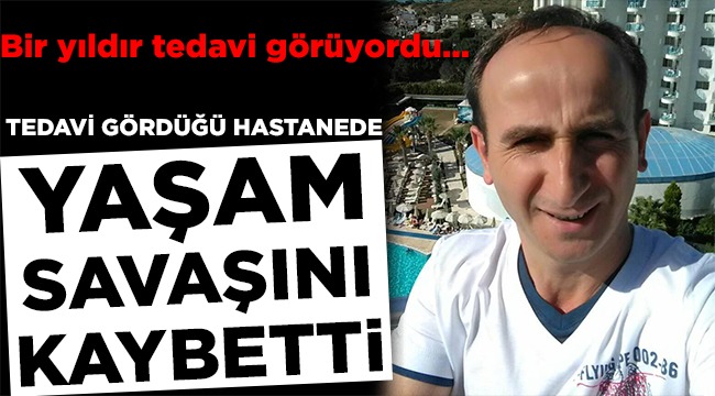 Çolak Yaşam Savaşını Kaybetti