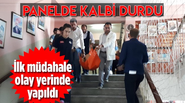 Panelde Kalbi Durdu