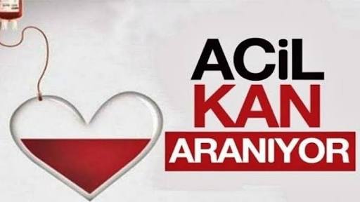 ACİL KAN ARANIYOR