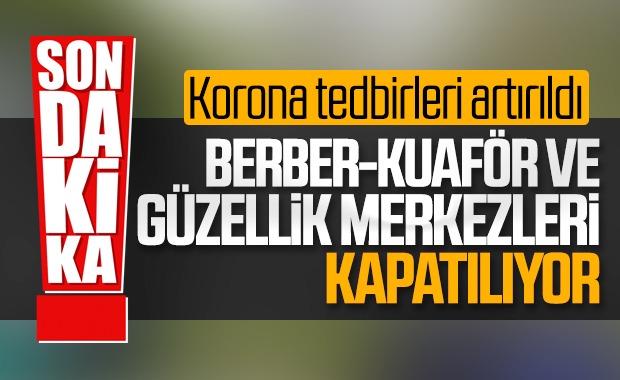 Berberler ve Kuaförler Kapanıyor