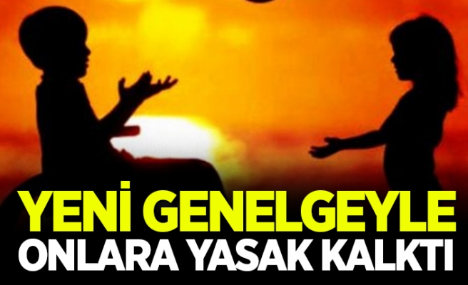 Genelge İle Yasak Kalktı, Onlar sokağa çıkabilecek
