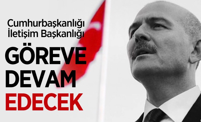 Soylu göreve devam edecek