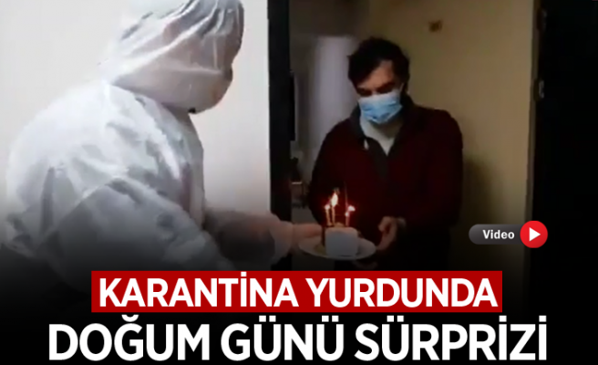 Karantina Yurdunda Doğum Günü Sürprizi