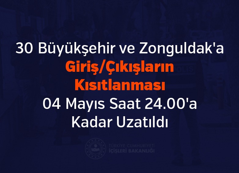 Giriş-Çıkış Kısıtlanması Uzatıldı