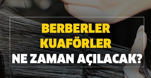 Berberler ve Kuaförler 11 Mayıs'ta Açılıyor