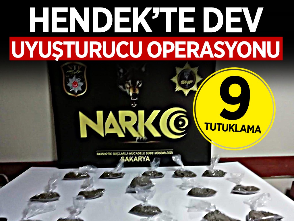 Hendek’te Uyuşturucu Operasyonu