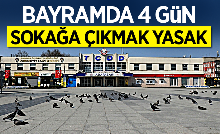Bayramda 4 günlük sokağa çıkma yasağı ilan edildi