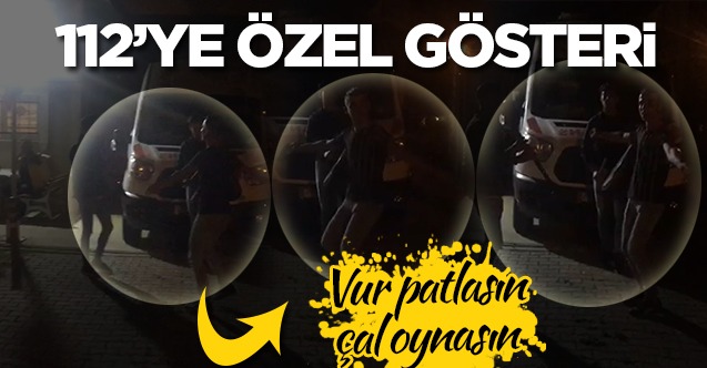 112 Çalışanlarına Davul-klarnetli ziyafet