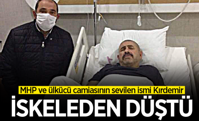 Ülkücü Camianın Sevilen İsmi Kırdemir, İskeleden Düştü