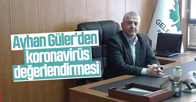 Güler’den Koronavirüs Değerlendirmesi