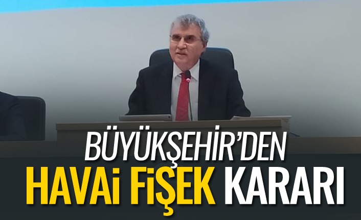 Büyükşehir'den Havai Fişek Kararı
