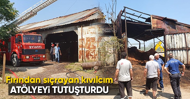 Fırından sıçrayan kıvılcım Atölyeyi Tutuşturdu