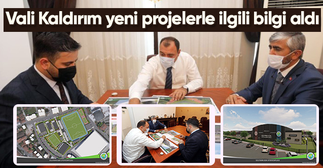 Vali Kaldırım yeni projelerle ilgili bilgi aldı