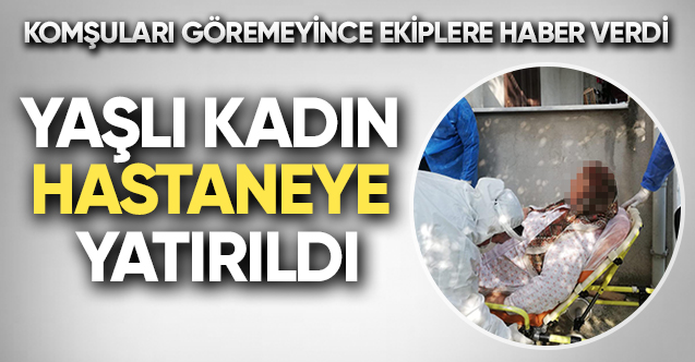 Yaşlı Kadından Haber Alınamayınca
